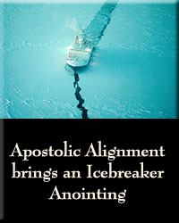 Apostolic Alignment brings an Icebreaker anointing
