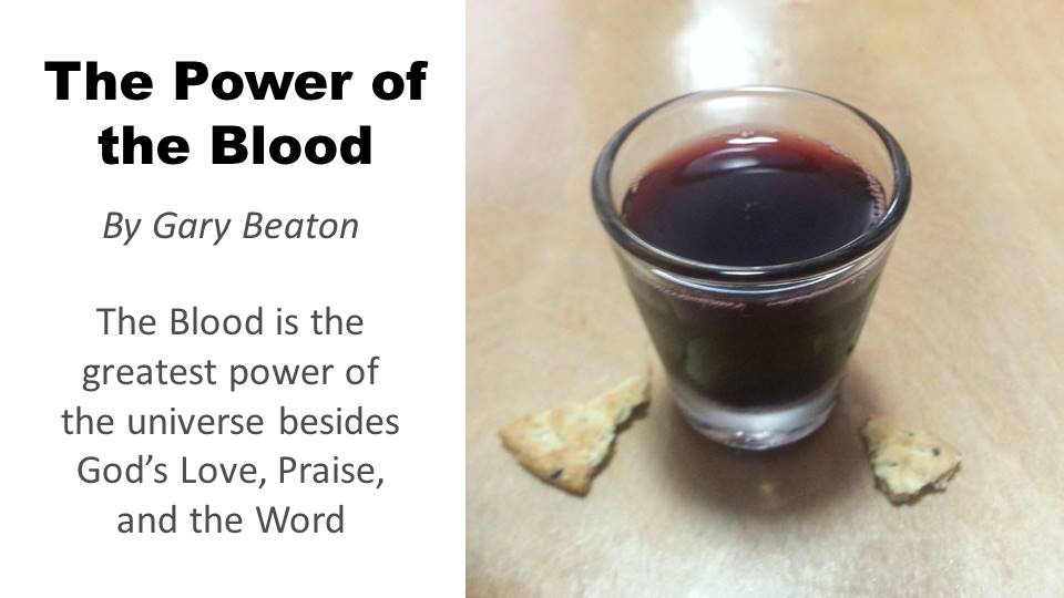 The Power of the Blood by Gary Beaton